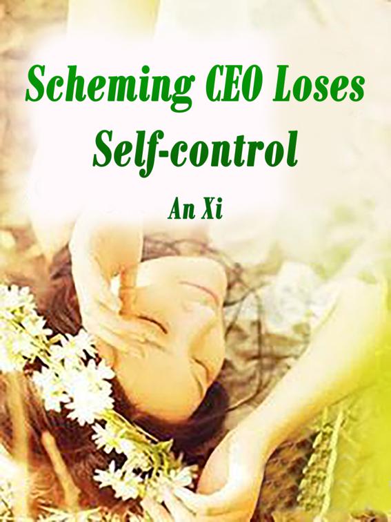 This image is the cover for the book Scheming CEO Loses Self-control, Volume 1