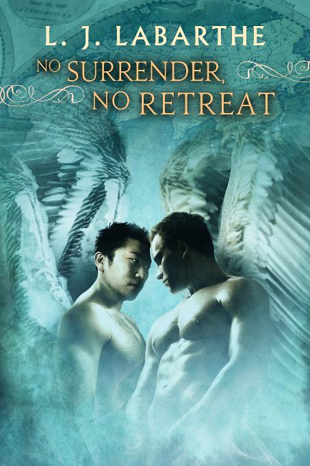 This image is the cover for the book No Surrender, No Retreat, Archangel Chronicles