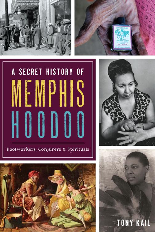 Secret History of Memphis Hoodoo
