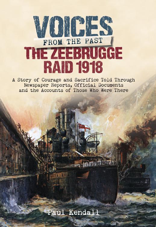 Zeebrugge Raid 1918, Voices from the Past