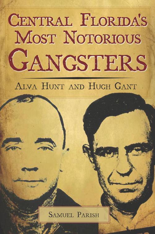 Central Florida&#x27;s Most Notorious Gangsters