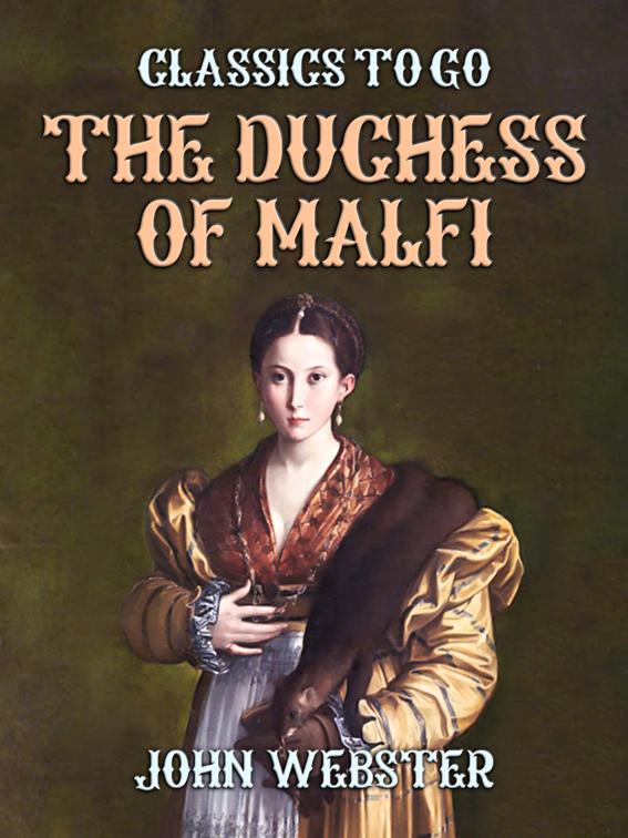 The Duchess of Malfi, Classics To Go