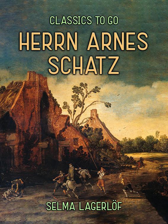 Herrn Arnes Schatz, Classics To Go