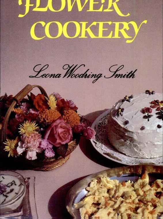 Forgotten Art of Flower Cookery