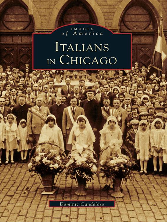 Italians in Chicago, Images of America