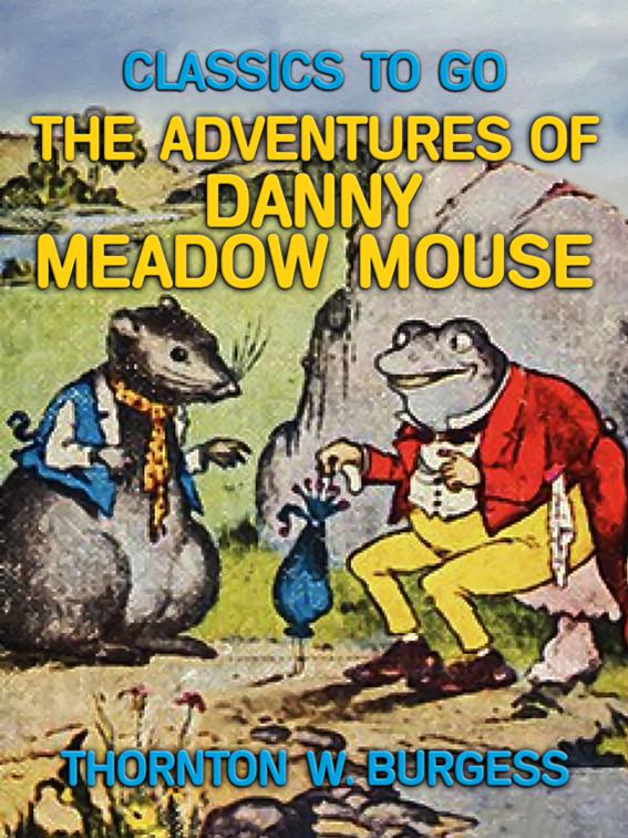 The Adventures of Danny Meadow Mouse, Classics To Go