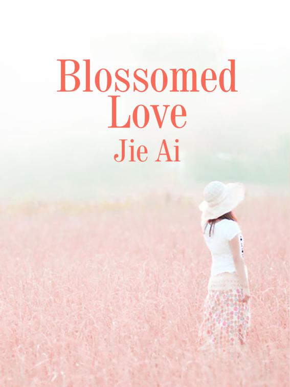 This image is the cover for the book Blossomed Love, Volume 1