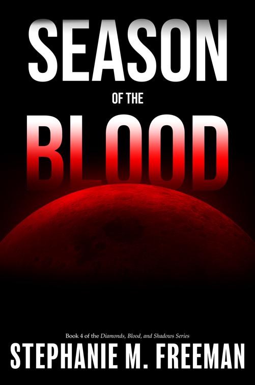 Season of the Blood, Diamonds, Blood and Shadows