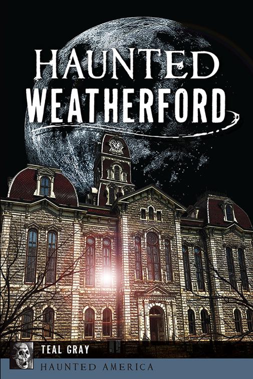 Haunted Weatherford, Haunted America