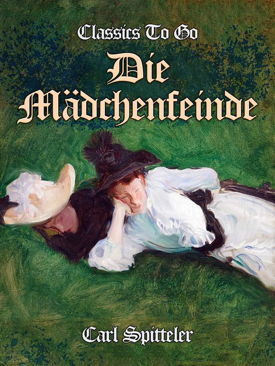 Die Mädchenfeinde, Classics To Go