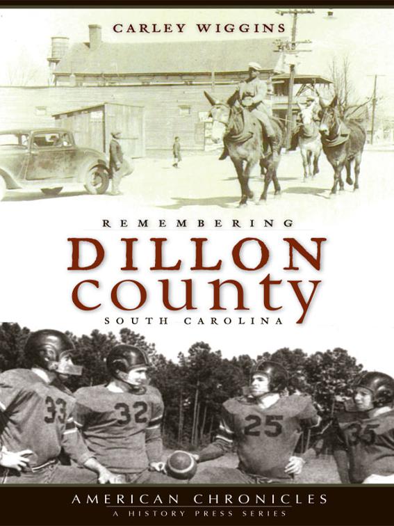 Remembering Dillon County, South Carolina, American Chronicles