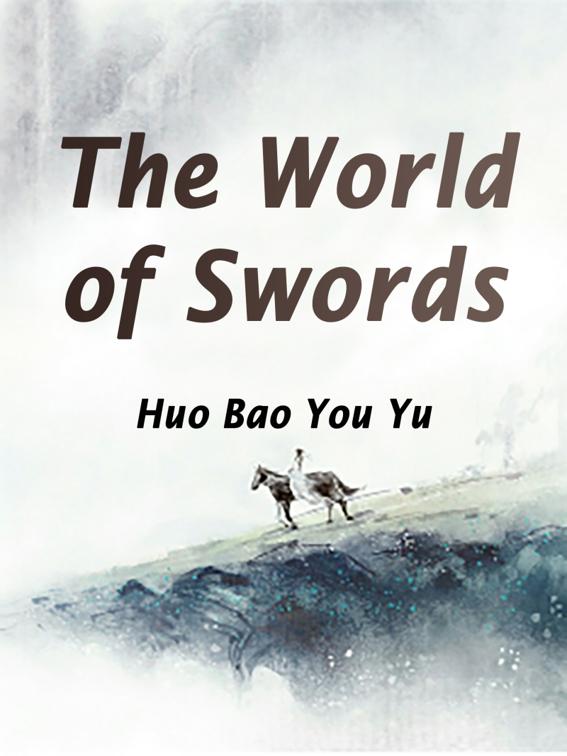 This image is the cover for the book The World of Swords, Volume 3