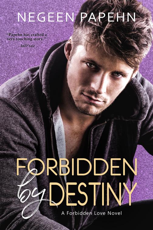 Forbidden by Destiny, The Forbidden Love Novels