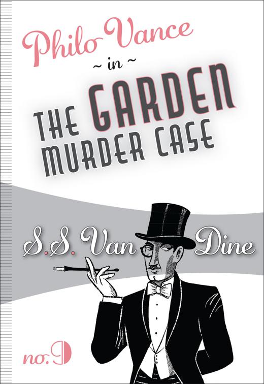 Garden Murder Case, Philo Vance