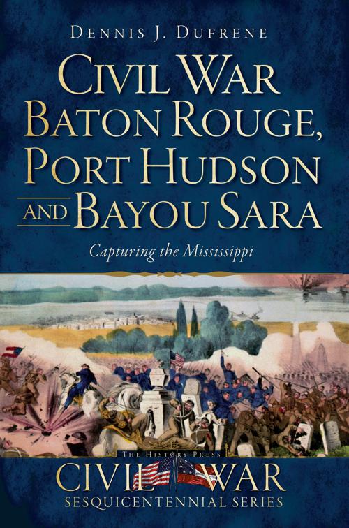 Civil War Baton Rouge, Port Hudson and Bayou Sara, Civil War Series