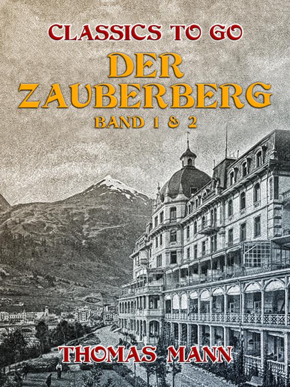 Der Zauberberg Band 1 &amp; 2, Classics To Go
