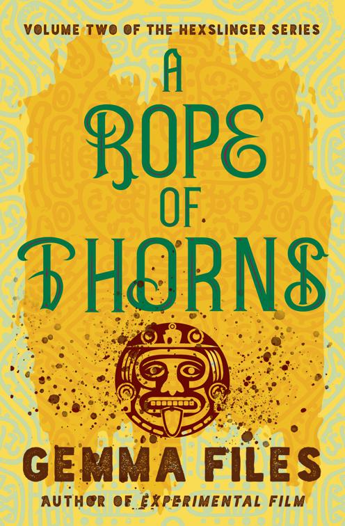 Rope of Thorns, The Hexslinger Series