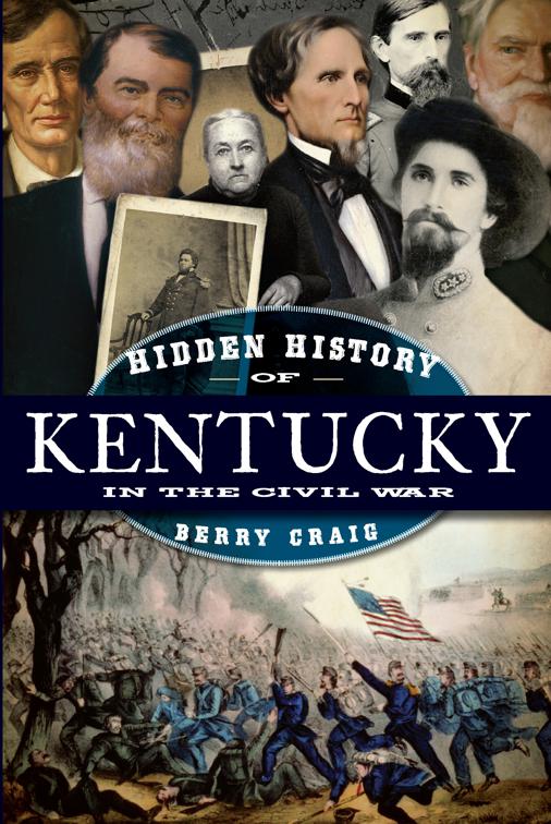 Hidden History of Kentucky in the Civil War, Hidden History