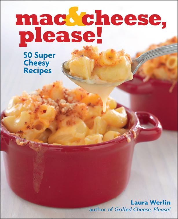 Mac &amp; Cheese, Please!