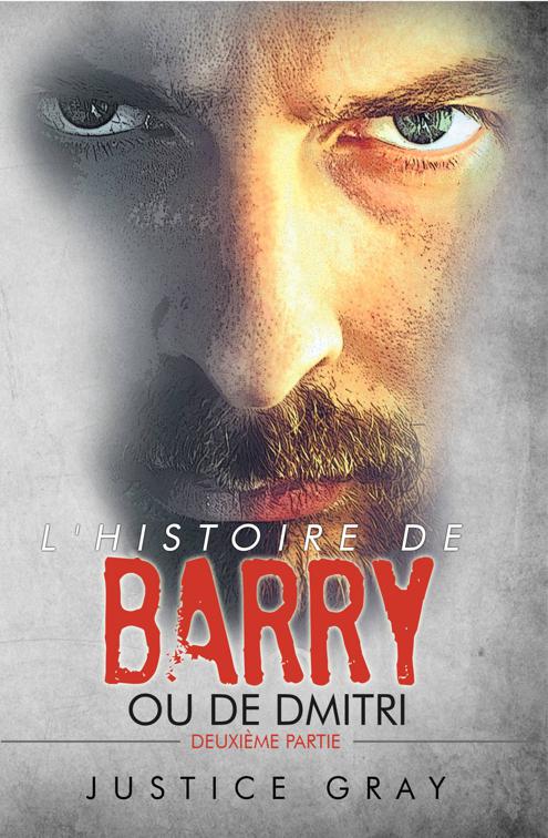 L&#x27;histoire de Barry : ou De Dmitri