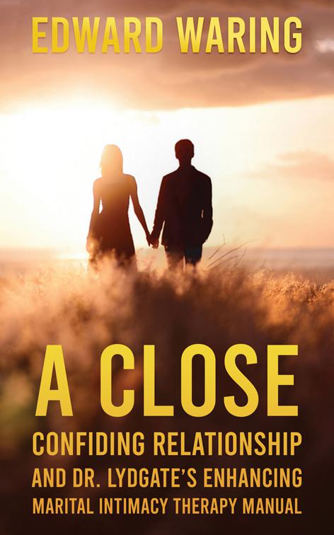A Close Confiding Relationship and Dr. Lydgate&#x27;s Enhancing Marital Intimacy Therapy Manual