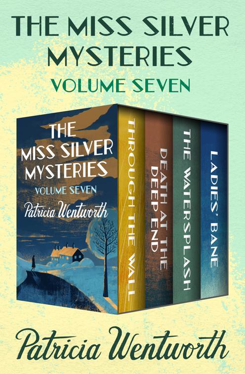 Miss Silver Mysteries Volume Seven, The Miss Silver Mysteries