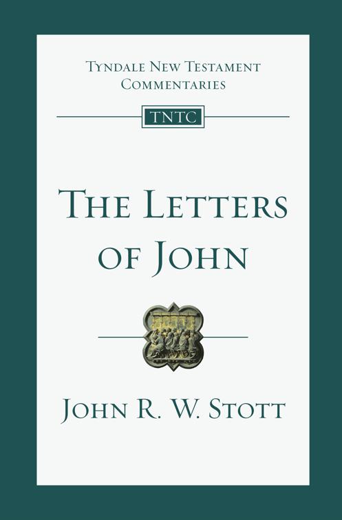 The Letters of John, Tyndale New Testament Commentaries