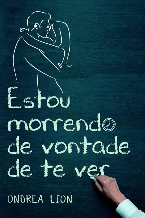 Estou morrendo de vontade de te ver