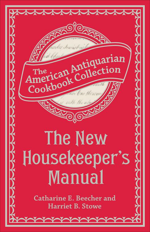 New Housekeeper&#x27;s Manual, American Antiquarian Cookbook Collection