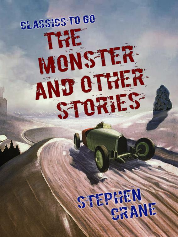 The Monster and Other Stories, Classics To Go