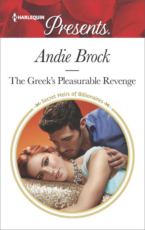 Greek&#x27;s Pleasurable Revenge, Secret Heirs of Billionaires