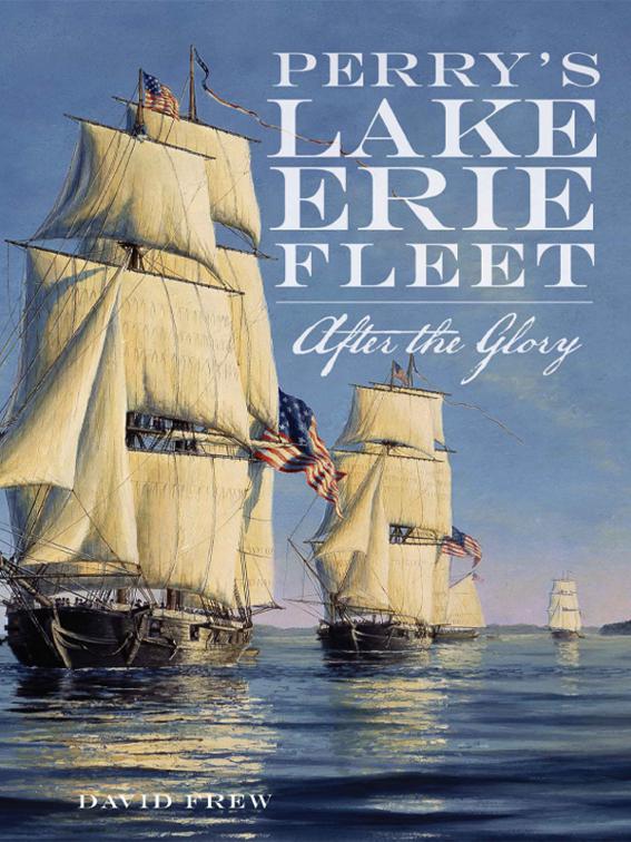 Perry&#x27;s Lake Erie Fleet