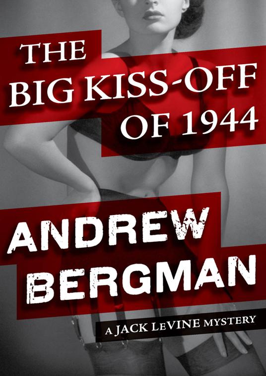 Big Kiss-Off of 1944, The Jack LeVine Mysteries