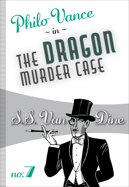 Dragon Murder Case, Philo Vance