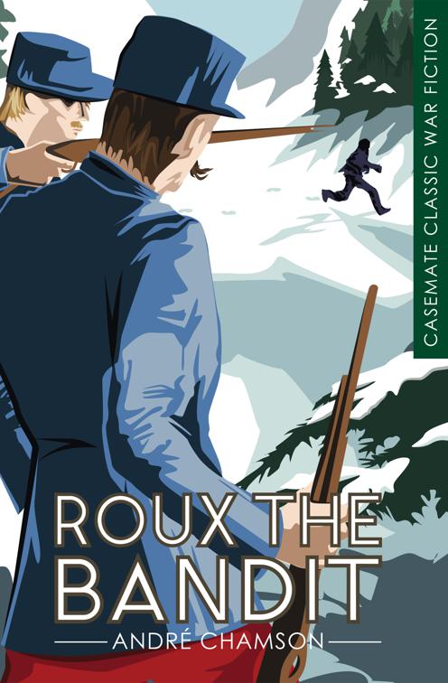 Roux the Bandit, Casemate Classic War Fiction