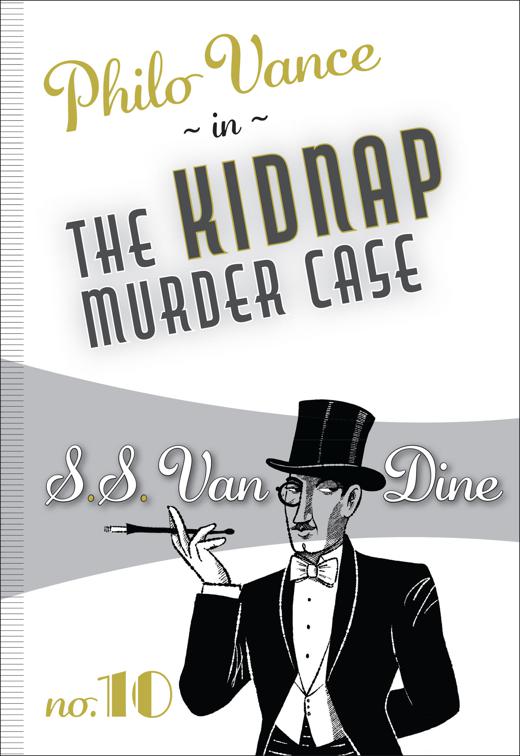 Kidnap Murder Case, Philo Vance