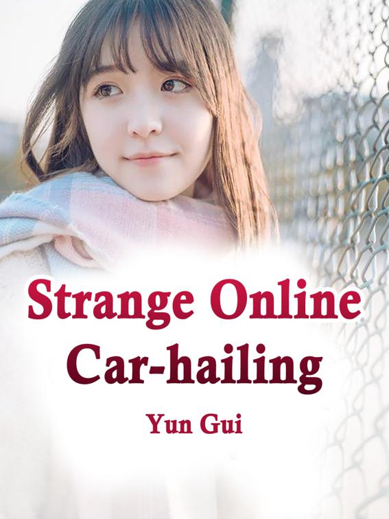 Strange Online Car-hailing, Volume 2