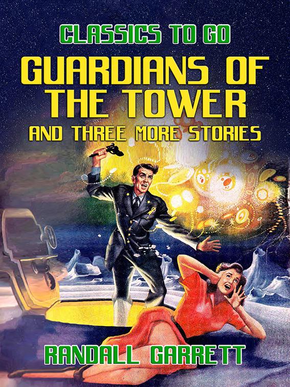 Guardians of the Tower and three more stories, Classics To Go