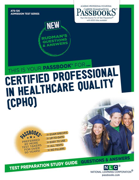 This image is the cover for the book CERTIFIED PROFESSIONAL IN HEALTHCARE QUALITY (CPHQ), Admission Test Series