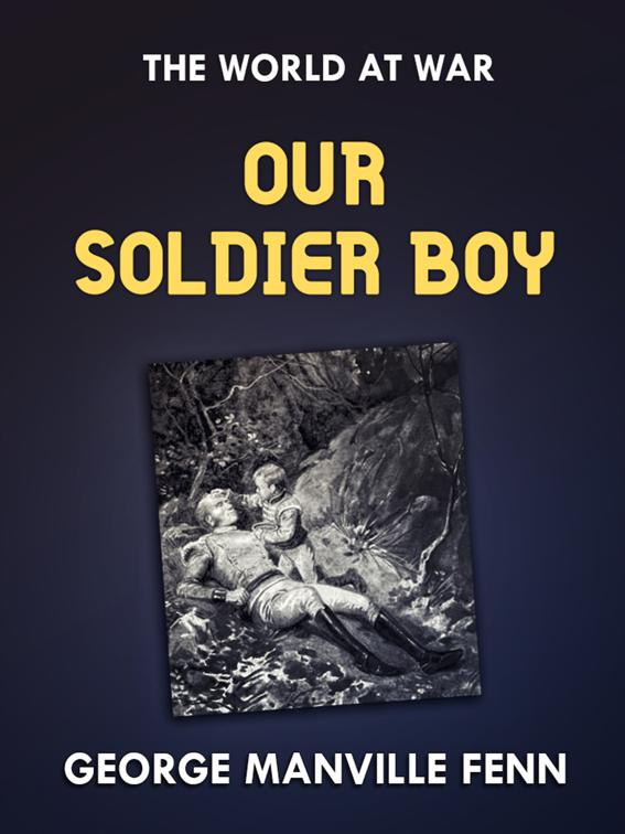 Our Soldier Boy, The World At War