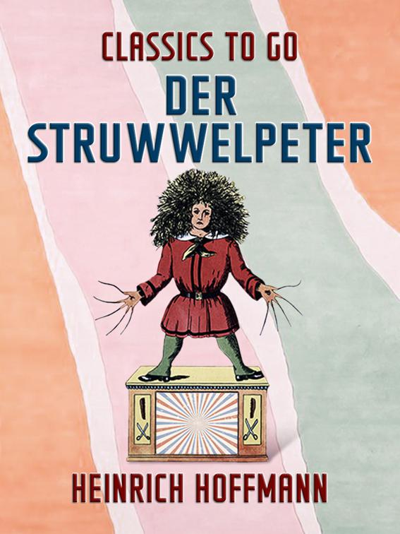 Der Struwwelpeter, Classics To Go