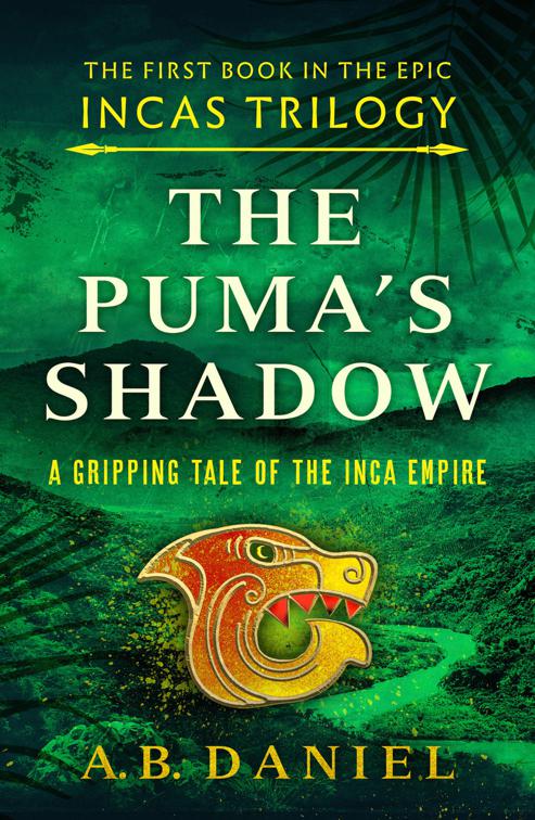 Puma&#x27;s Shadow, The Incas Trilogy