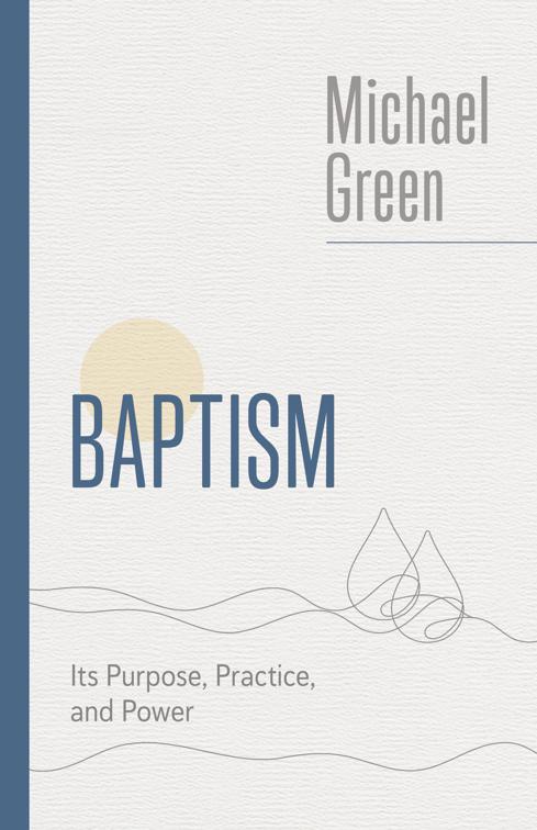 Baptism, The Eerdmans Michael Green Collection (EMGC)