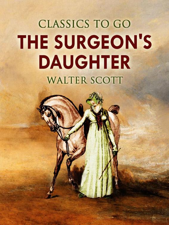 The Surgeon&#x27;s Daughter, Classics To Go
