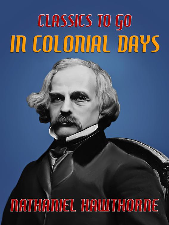 In Colonial Days, Classics To Go