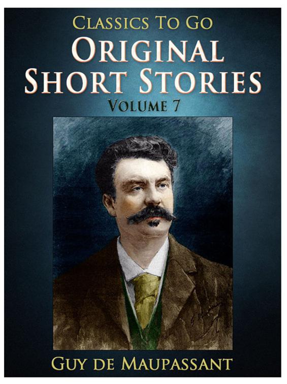 Original Short Stories — Volume 7, Classics To Go