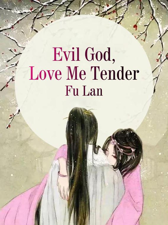 Evil God, Love Me Tender, Volume 3