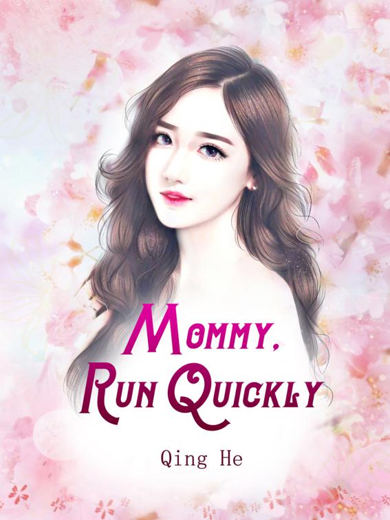 This image is the cover for the book Mommy, Run Quickly, Volume 2