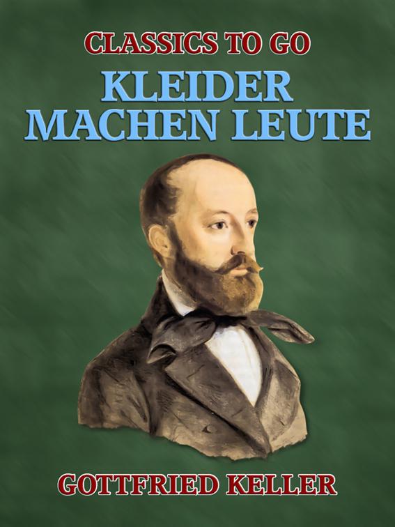 Kleider machen Leute, Classics To Go