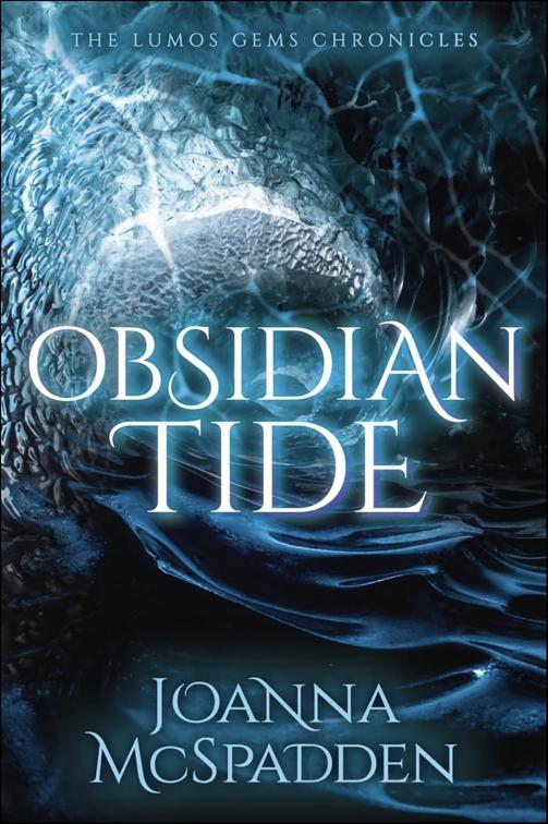 Obsidian Tide, The Lumos Gems Chronicles